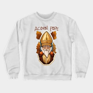 Acorn Pope cute funny graphic illustration design Crewneck Sweatshirt